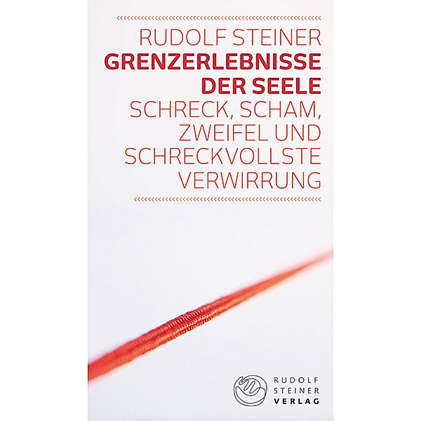 Grenzerlebnisse der Seele, Rudolf Steiner