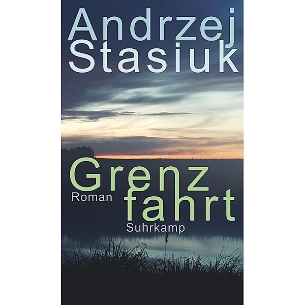 Grenzfahrt, Andrzej Stasiuk