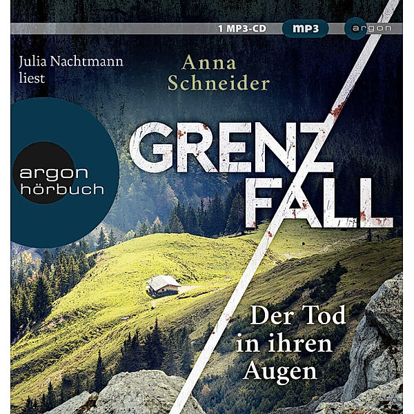 Grenzfall - Der Tod in ihren Augen,1 Audio-CD, 1 MP3, Anna Schneider