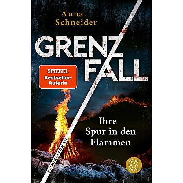Grenzfall - Ihre Spur in den Flammen, Anna Schneider