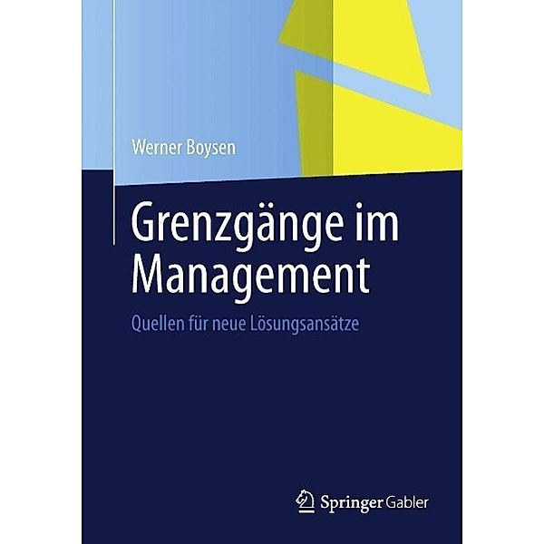Grenzgänge im Management, Werner Boysen