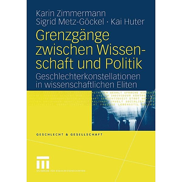 Grenzgänge zwischen Wissenschaft und Politik / Geschlecht und Gesellschaft Bd.37, Karin Zimmermann, Sigrid Metz-Göckel, Kai Huter