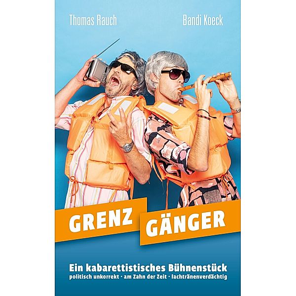 GRENZGÄNGER, Bandi Koeck, Thomas Rauch