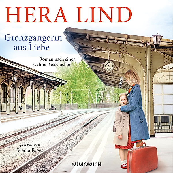 Grenzgängerin aus Liebe (ungekürzt), Hera Lind