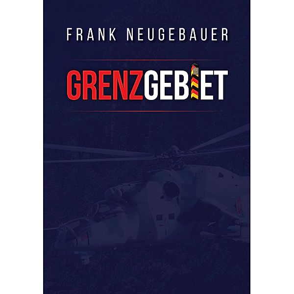 Grenzgebiet, Frank Neugebauer