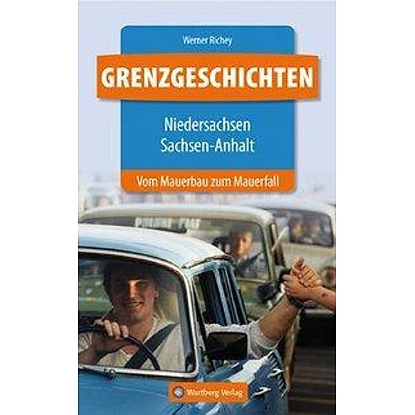 Grenzgeschichten - Niedersachsen/Sachsen-Anhalt, Werner Richey