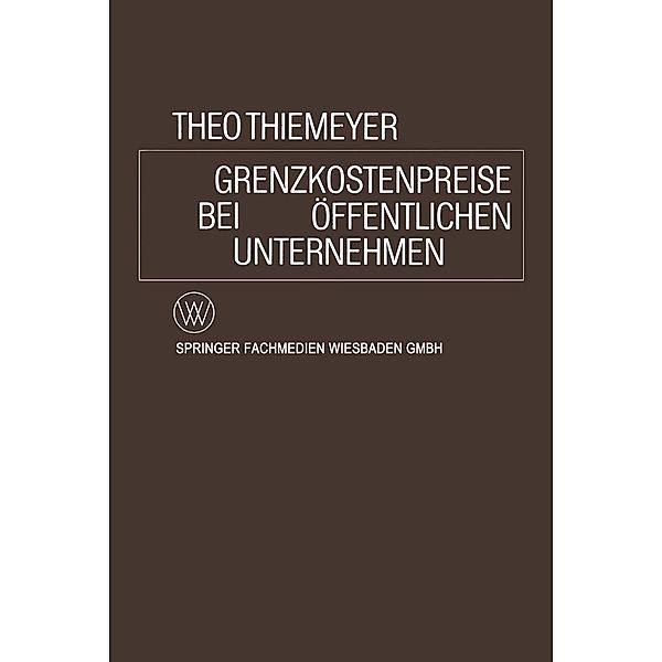 Grenzkostenpreise bei Öffentlichen Unternehmen, Theo Thiemeyer