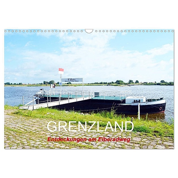 GRENZLAND - Entdeckungen am Elberadweg (Wandkalender 2024 DIN A3 quer), CALVENDO Monatskalender, Wolfgang Gerstner