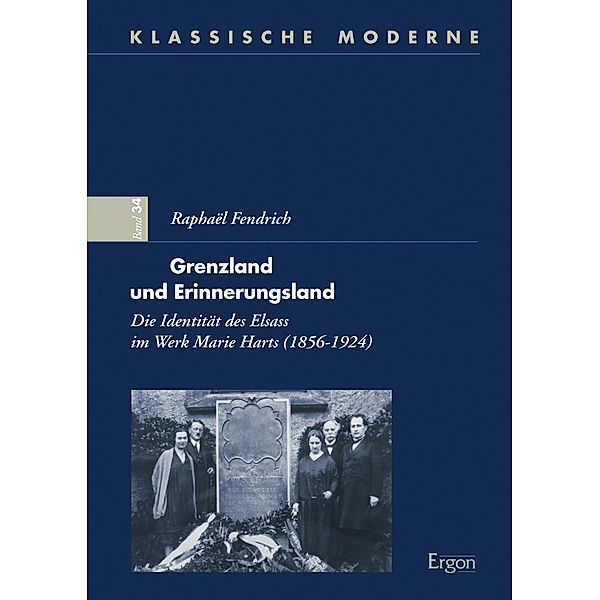 Grenzland und Erinnerungsland / Klassische Moderne Bd.34, Raphael Fendrich
