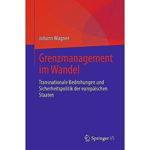 Grenzmanagement im Wandel, Johann Wagner