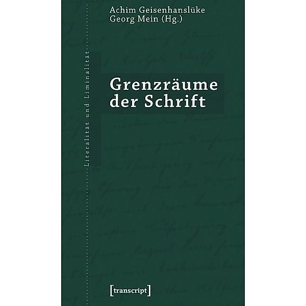 Grenzräume der Schrift / Literalität und Liminalität Bd.2