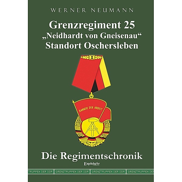 Grenzregiment 25 Neidhardt von Gneisenau Standort Oschersleben, Werner Neumann