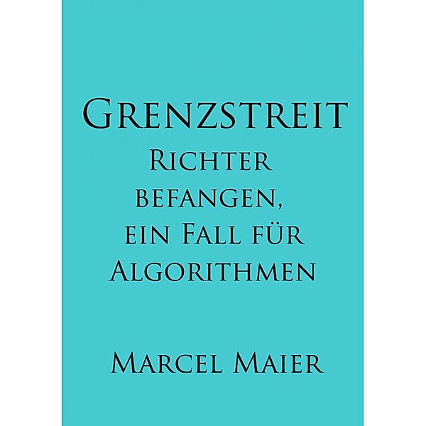 Grenzstreit, Marcel Maier