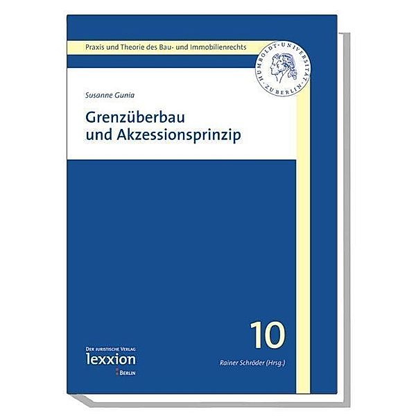 Grenzüberbau und Akzessionsprinzip, Susanne Gunia