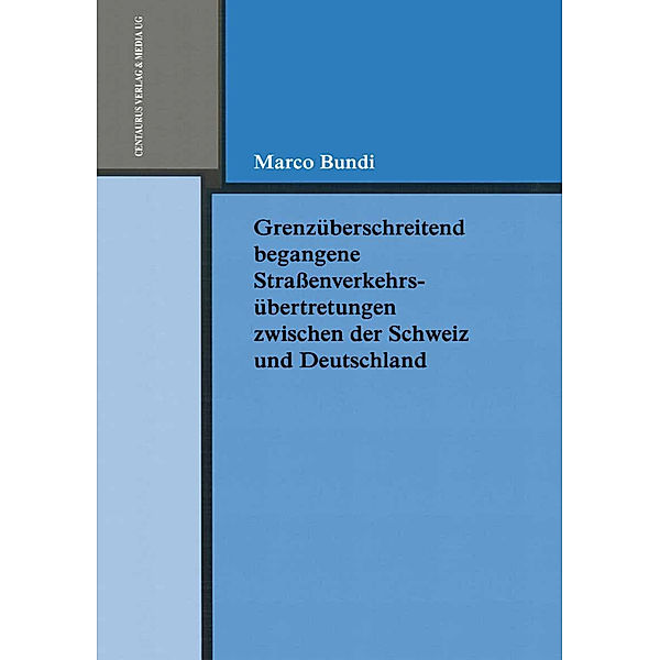 Grenzüberschreitend begangene Straßenverkehrsübertretungen zwischen der Schweiz und Deutschland, Marco Bundi