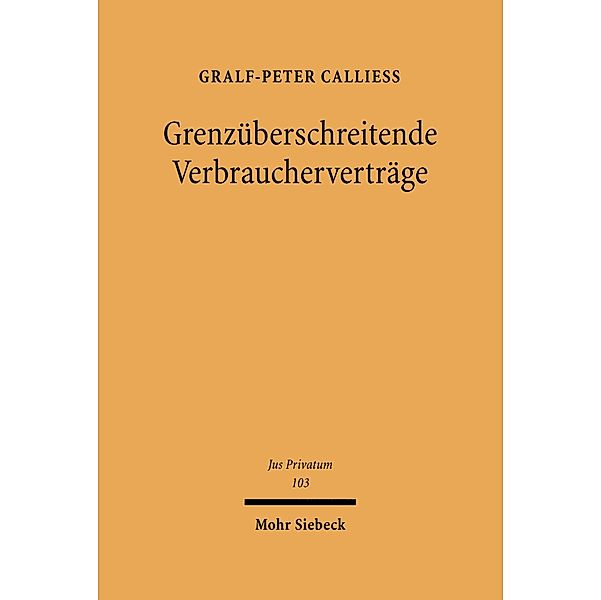 Grenzüberschreitende Verbraucherverträge, Gralf-Peter Calliess