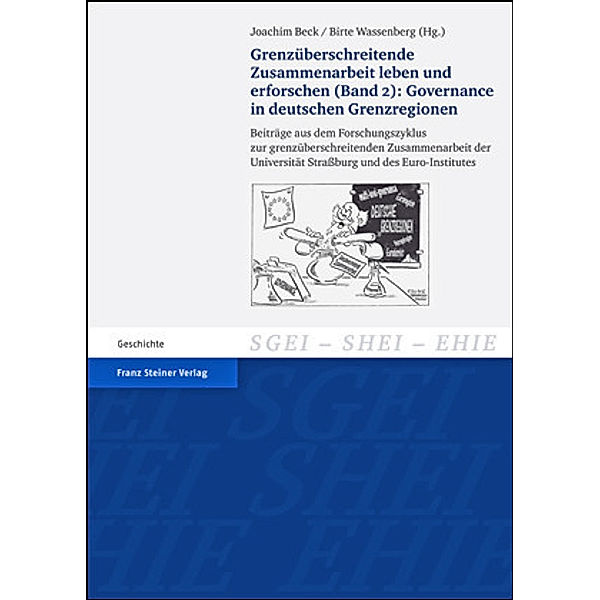 Grenzüberschreitende Zusammenarbeit leben und erforschen. Bd. 2: Governance in deutschen Grenzregionen