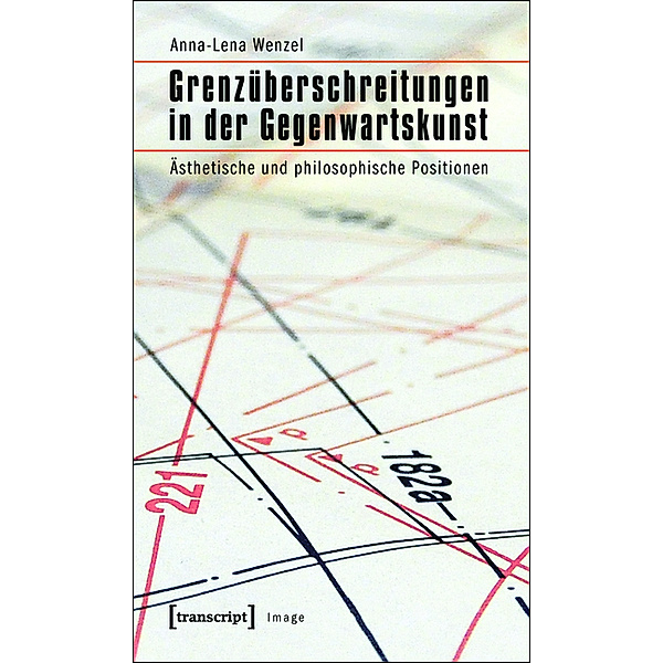 Grenzüberschreitungen in der Gegenwartskunst / Image Bd.26, Anna-Lena Wenzel