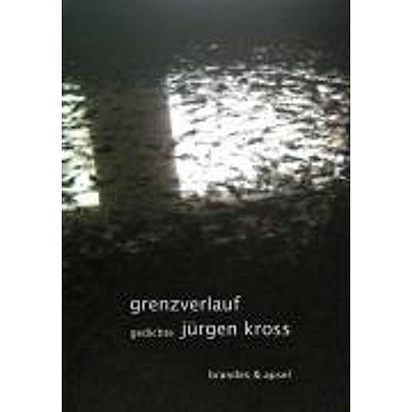 grenzverlauf, Jürgen Kross