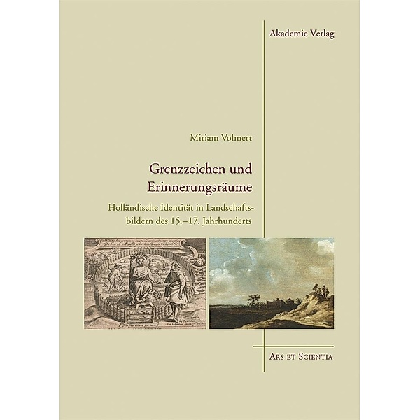 Grenzzeichen und Erinnerungsräume / Ars et Scientia Bd.4, Miriam Volmert