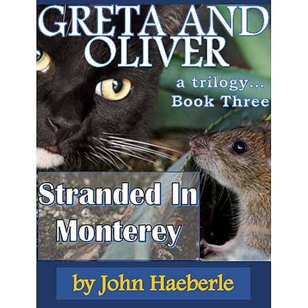 Greta and Oliver: Stranded in Monterey / Greta and Oliver, John Haeberle