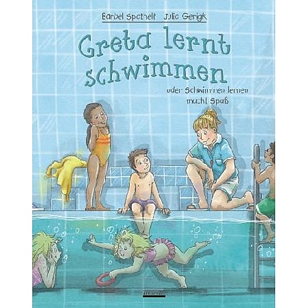 Greta lernt schwimmen, Bärbel Spathelf