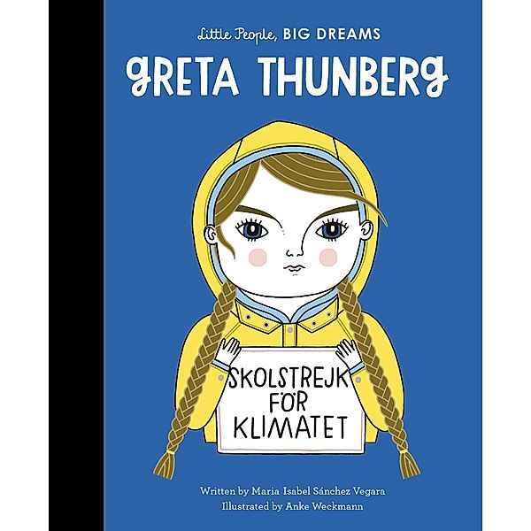 Greta Thunberg / Little People, BIG DREAMS, Maria Isabel Sanchez Vegara