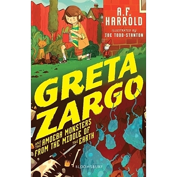 Greta Zargo and the Amoeba Monsters from the Middle of the Earth, A. F. Harrold