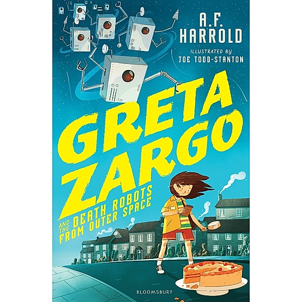 Greta Zargo and the Death Robots from Outer Space, A. F. Harrold