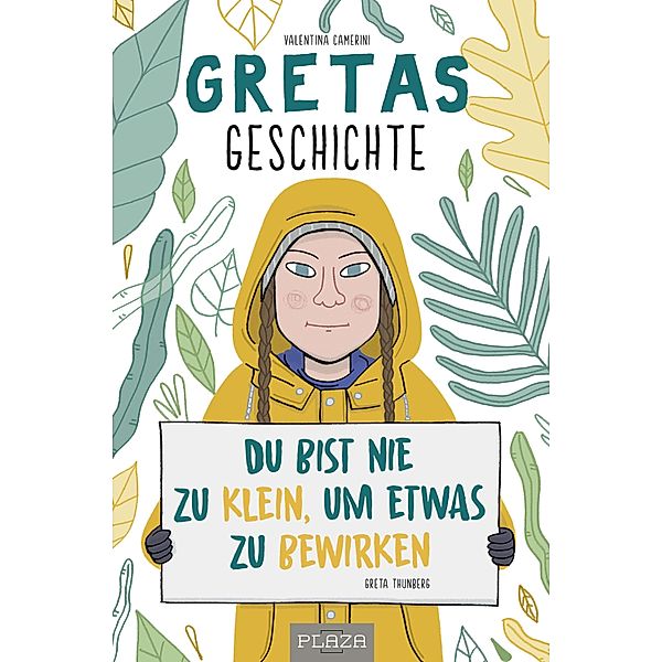 Gretas Geschichte: Du bist nie zu klein, um etwas zu bewirken, Valentina Camerini