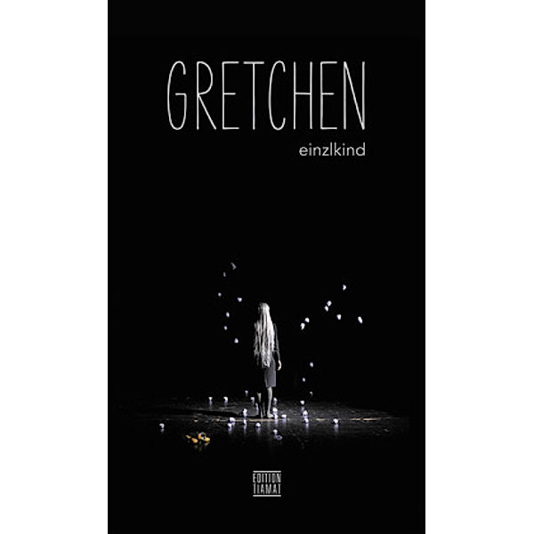 Gretchen, einzlkind