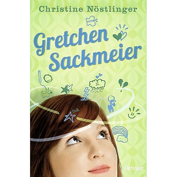 Gretchen Sackmeier. Gesamtausgabe, Christine Nöstlinger