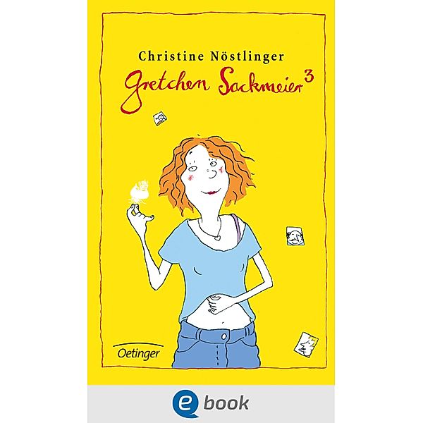 Gretchen Sackmeier. Gesamtausgabe / Gretchen Sackmeier, Christine Nöstlinger