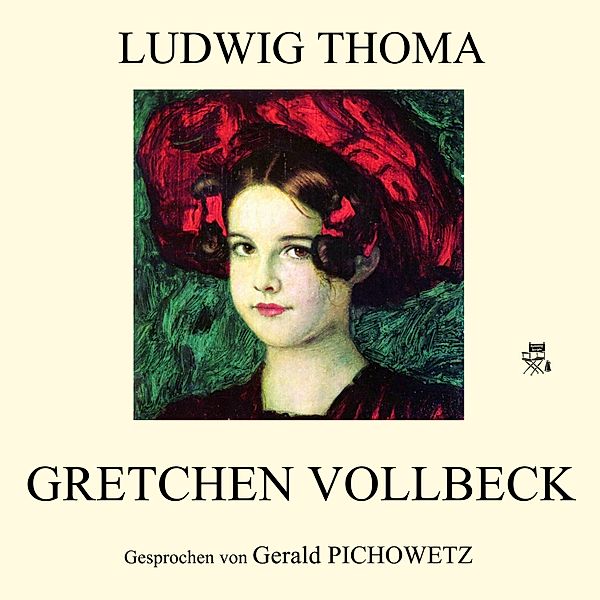 Gretchen Vollbeck, Ludwig Thoma