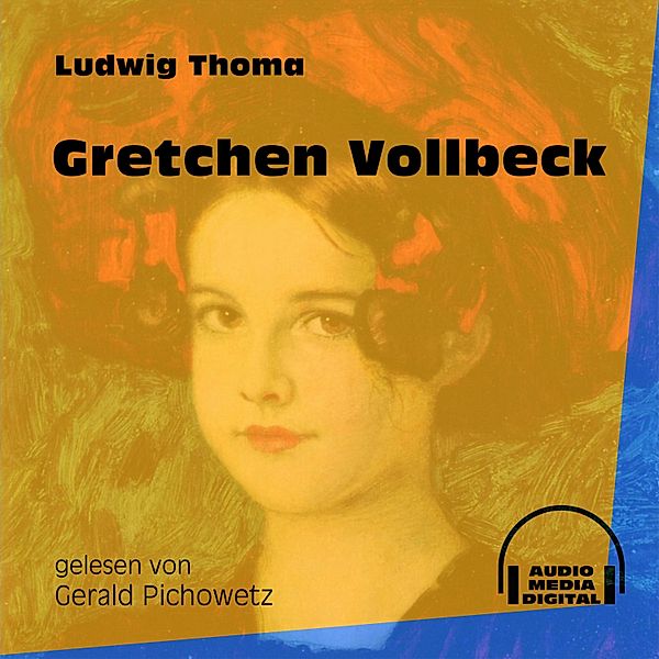 Gretchen Vollbeck, Ludwig Thoma