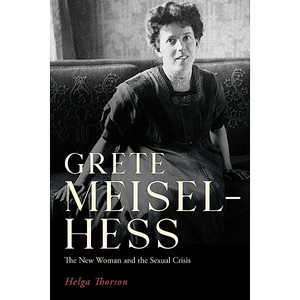 Grete Meisel-Hess / Women and Gender in German Studies Bd.9, Helga Thorson