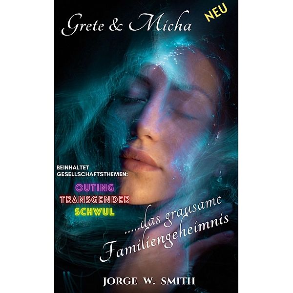 Grete & Micha, Jorge William Smith