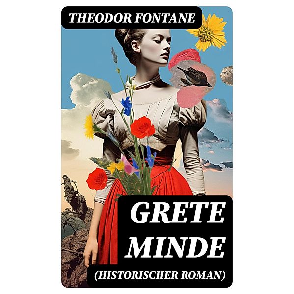 Grete Minde (Historischer Roman), Theodor Fontane