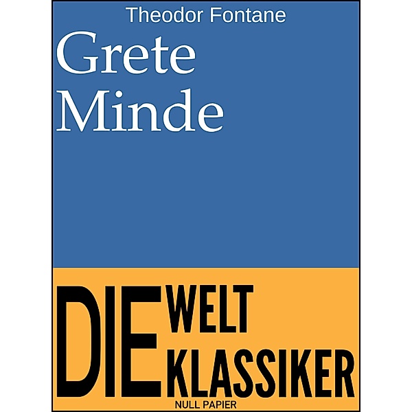 Grete Minde / Klassiker bei Null Papier, Theodor Fontane