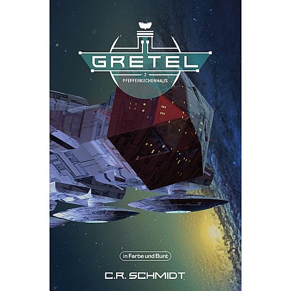 GRETEL - Teil 3: Pfefferkuchenhaus / Weltenwandler Bd.3, C. R. Schmidt, Weltenwandler