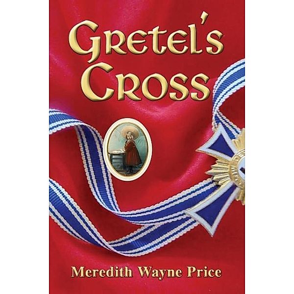 Gretel's Cross, Meredith Wayn Price