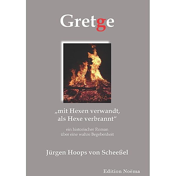 Gretge. mit Hexen verwandt, als Hexe verbrannt, Jürgen Hoops von Scheeßel