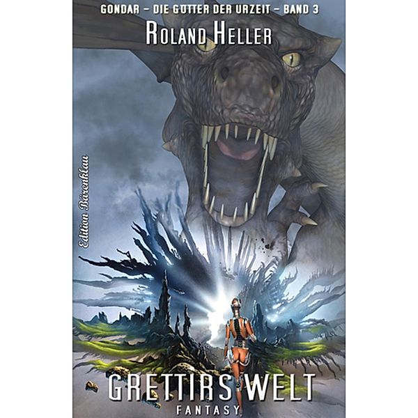 Grettirs Welt: Gondar #3, Roland Heller