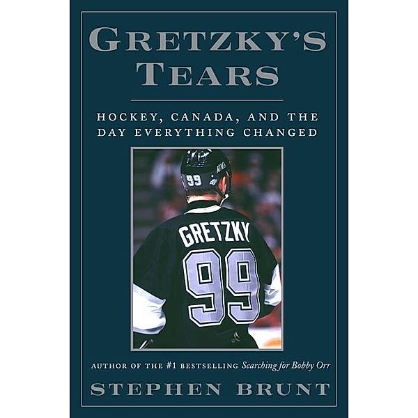 Gretzky's Tears, Stephen Brunt