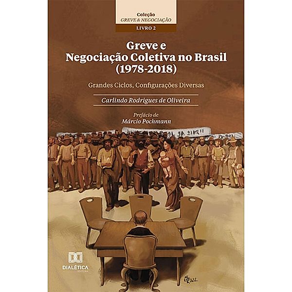 Greve e Negociação Coletiva no Brasil (1978-2018), Carlindo Rodrigues de Oliveira