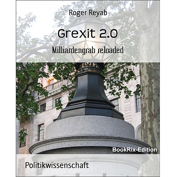 Grexit 2.0, Roger Reyab