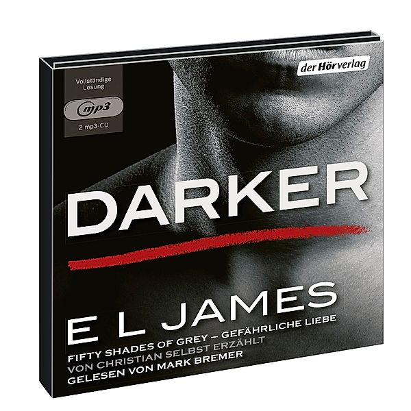 Grey - 2 - Darker - Fifty Shades of Grey. Gefährliche Liebe von Christian selbst erzählt, E L James