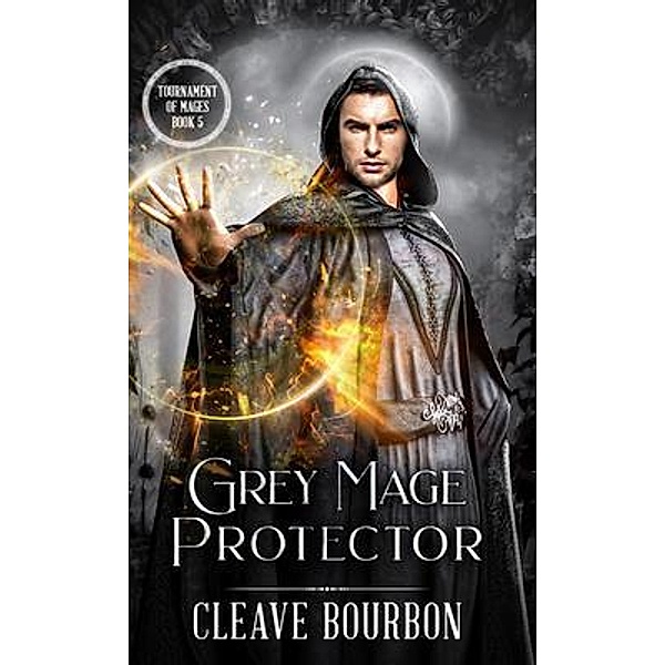 Grey Mage Protector / War of the Oracle Bd.1, Cleave Bourbon