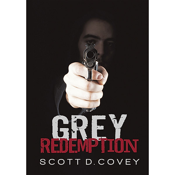 Grey Redemption, Scott D. Covey