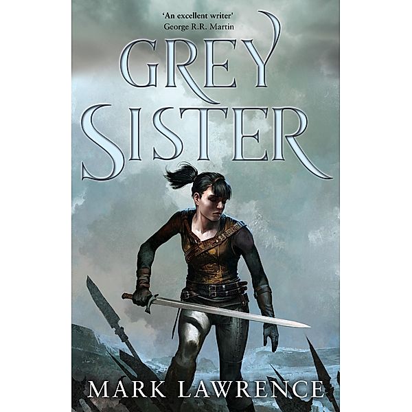 Grey Sister / Book of the Ancestor Bd.2, Mark Lawrence